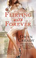 Flirting with Forever by Gwyn Cready