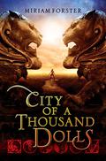 City of a Thousand Dolls (Bhinian Empire #1) by Miriam Forster