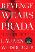 Revenge Wears Prada: The Devil Returns (The Devil Wears Prada #2) by Lauren Weisberger