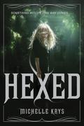Hexed (The Witch Hunter #1) by Michelle Krys