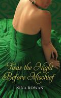 'Twas the Night Before Mischief (Daring Hearts #2.5) by Nina Rowan