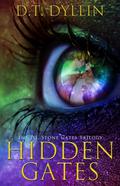 Hidden Gates by D.T. Dyllin