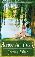 Across the Creek (Jesse & Sarah #1) by Jeremy Asher