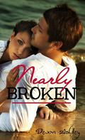 Nearly Broken (Nearly #1) by Devon Ashley