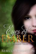 Eyes of Ember by Rebecca Ethington