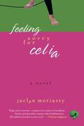 Feeling Sorry for Celia (Ashbury/Brookfield #1) by Jaclyn Moriarty
