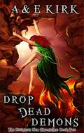 Drop Dead Demons by A&E Kirk