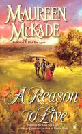 A Reason to Live (Forrester Brothers #1) by Maureen McKade