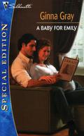 A Baby For Emily (Silhouette Special Edition #1466) by Ginna Gray
