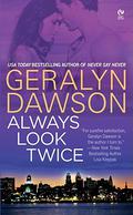 Always Look Twice by Geralyn Dawson