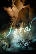 Feral (Northern Shifters #2) by Joely Skye