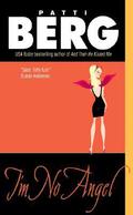 I'm No Angel by Patti Berg