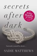 Secrets After Dark (After Dark #2) by Sadie Matthews