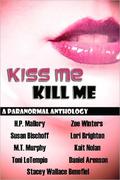 Kiss Me, Kill Me (Wild #3) by Toni LoTempio