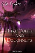 Like Coffee and Doughnuts (Dino Martini Mysteries #1) by Elle Parker