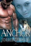 Anchor (Northern Shifters #4) by Jorrie Spencer