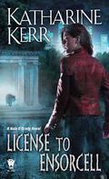 License to Ensorcell (Nola O'Grady #1) by Katharine Kerr