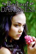 Radiant Darkness by Emily Whitman