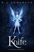 Knife (Faery Rebels #1) by R.J. Anderson