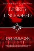 Desires Unleashed (Knights of the Darkness Chronicles #1) by D.N. Simmons