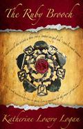 The Ruby Brooch by Katherine Lowry Logan
