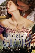 No Greater Glory (The Cutteridge Family #1) by Cindy Nord