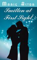 Smitten at First Sight: A Contemporary Romance Novel by Marie Astor