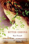 Bitter Greens by Kate Forsyth