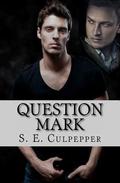 Question Mark (Liaisons #2) by S.E. Culpepper