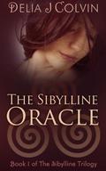 The Sibylline Oracle (The Oracles #1) by Delia J. Colvin