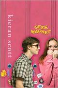 Geek Magnet by Kieran Scott