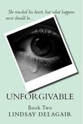 Unforgivable (Untouchable #2) by Lindsay Delagair