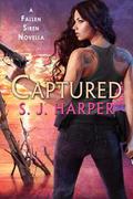 Captured (Fallen Siren #0.5) by S.J. Harper