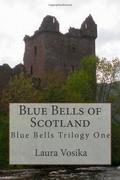 Blue Bells of Scotland (Blue Bells Trilogy #1) by Laura Vosika