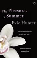 The Pleasures of Summer (Pleasures #2) by Evie Hunter