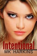 Intentional (Intentional #1) by M.K. Harkins