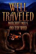 Well Traveled (Gideon and Jedediah #1) by Margaret Mills