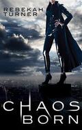Chaos Born (Chronicles from the Applecross #1) by Rebekah Turner