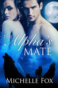The Alpha's Mate by Michelle Fox