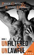 Unfiltered & Unlawful (Unfiltered #1) by Ronnie Douglas