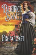 Francesca (The Silk Merchant's Daughters #2) by Bertrice Small