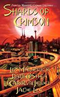 Shards of Crimson by Liz Maverick, Patti O'Shea