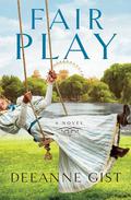Fair Play (It Happened at the Fair #2) by Deeanne Gist
