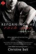 Reforming the Rock Star (Head Over Heels #2) by Christine Bell