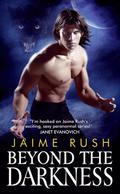 Beyond the Darkness by Jaime Rush