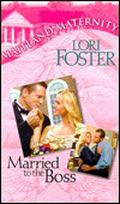Married To The Boss by Lori Foster