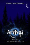 The Arrival by Nicole MacDonald
