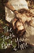 The Truth About You and Me by Mandy Hubbard