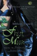 Frost Moon (Skindancer #1) by Anthony Francis