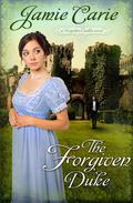 The Forgiven Duke (Forgotten Castles #2) by Jamie Carie